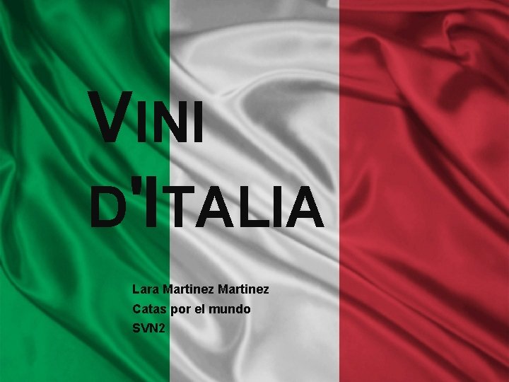 VINI D'ITALIA Lara Martinez Catas por el mundo SVN 2 