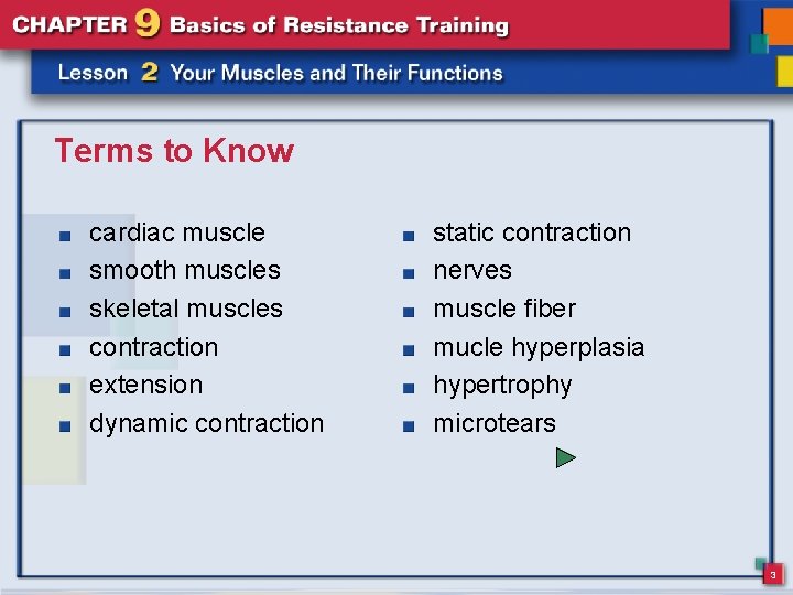 Terms to Know cardiac muscle smooth muscles skeletal muscles contraction extension dynamic contraction static