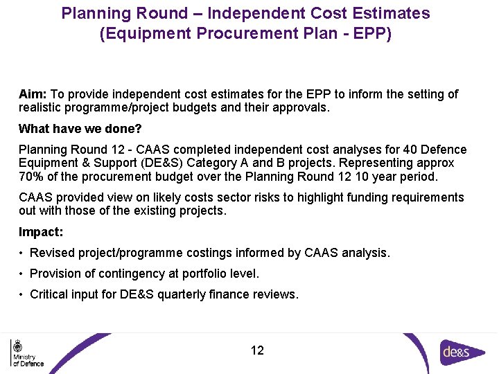 Planning Round – Independent Cost Estimates (Equipment Procurement Plan - EPP) Aim: To provide Planning Round – Independent Cost Estimates (Equipment Procurement Plan - EPP) Aim: To provide