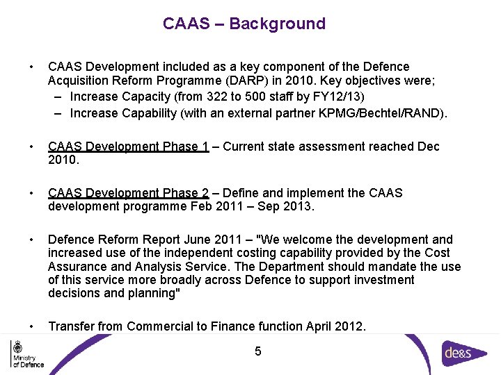 CAAS – Background • CAAS Development included as a key component of the Defence CAAS – Background • CAAS Development included as a key component of the Defence