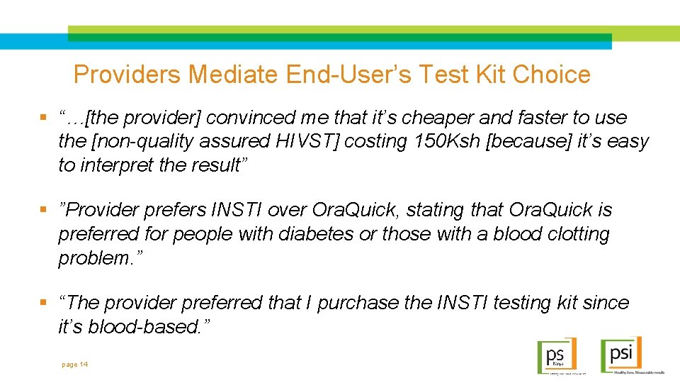 Providers Mediate End-User’s Test Kit Choice § “…[the provider] convinced me that it’s cheaper