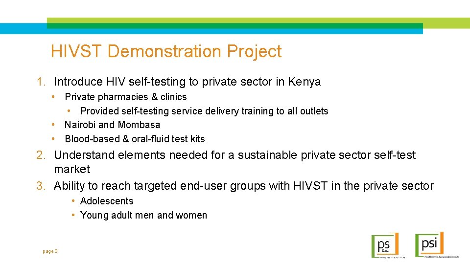 HIVST Demonstration Project 1. Introduce HIV self-testing to private sector in Kenya • Private
