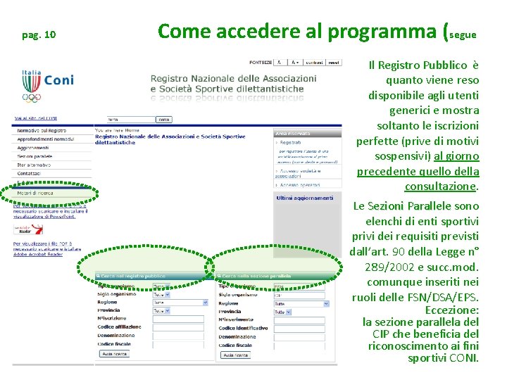 pag. 10 Come accedere al programma (segue Il Registro Pubblico è quanto viene reso