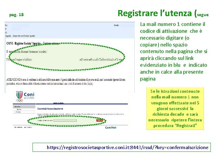 pag. 18 Registrare l’utenza (segue La mail numero 1 contiene il codice di attivazione