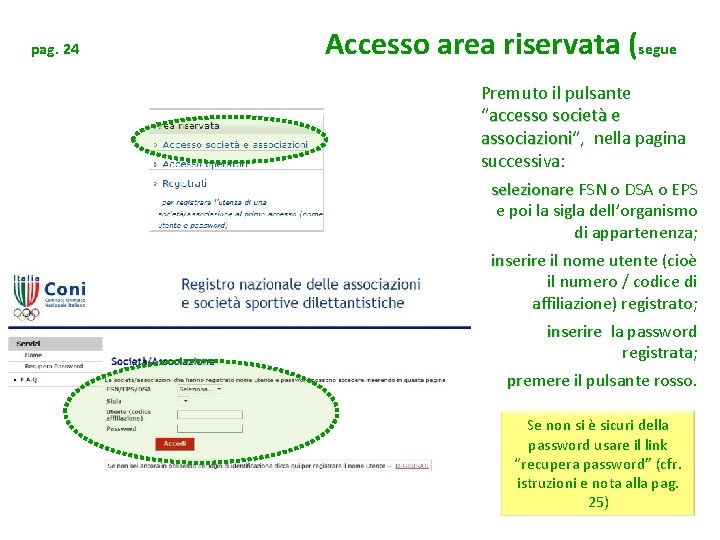 pag. 24 Accesso area riservata (segue Premuto il pulsante “accesso società e associazioni“, associazioni