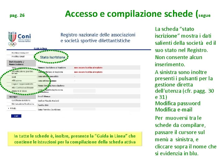 pag. 26 Accesso e compilazione schede (segue In tutte le schede è, inoltre, presente