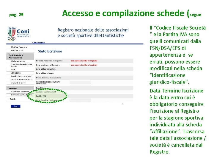 pag. 29 Accesso e compilazione schede (segue Il “Codice Fiscale Società “ e la