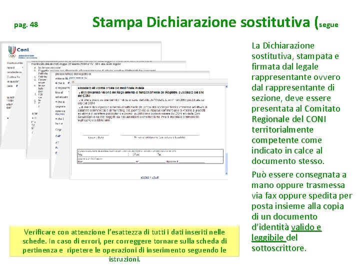 pag. 48 Stampa Dichiarazione sostitutiva (segue Verificare con attenzione l’esattezza di tutti i dati