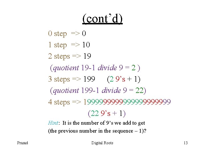 (cont’d) 0 step => 0 1 step => 10 2 steps => 19 (quotient