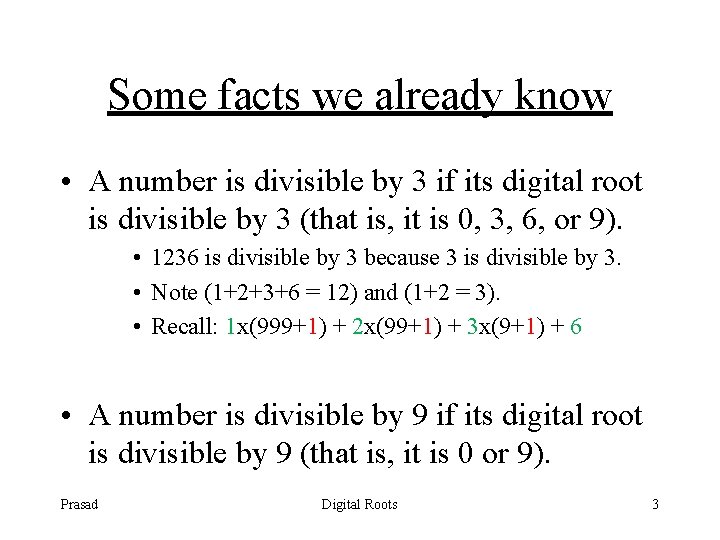 Some facts we already know • A number is divisible by 3 if its