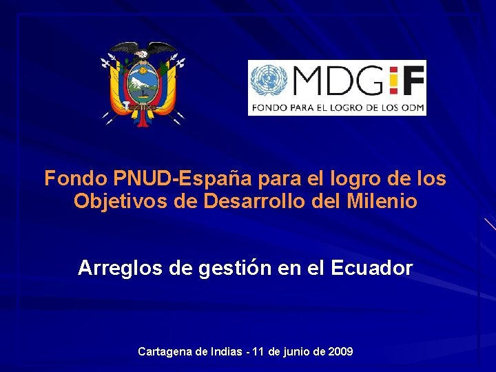 Fondo PNUD-España para el logro de los Objetivos de Desarrollo del Milenio Arreglos de