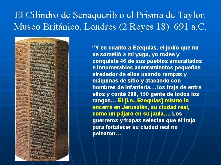 El Cilindro de Senaquerib o el Prisma de Taylor. Museo Británico, Londres (2 Reyes
