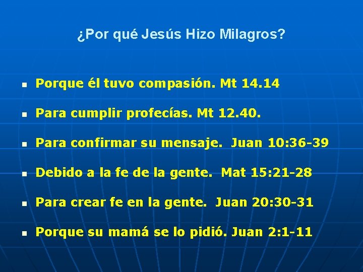 ¿Por qué Jesús Hizo Milagros? n Porque él tuvo compasión. Mt 14. 14 n