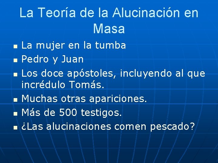 La Teoría de la Alucinación en Masa n n n La mujer en la