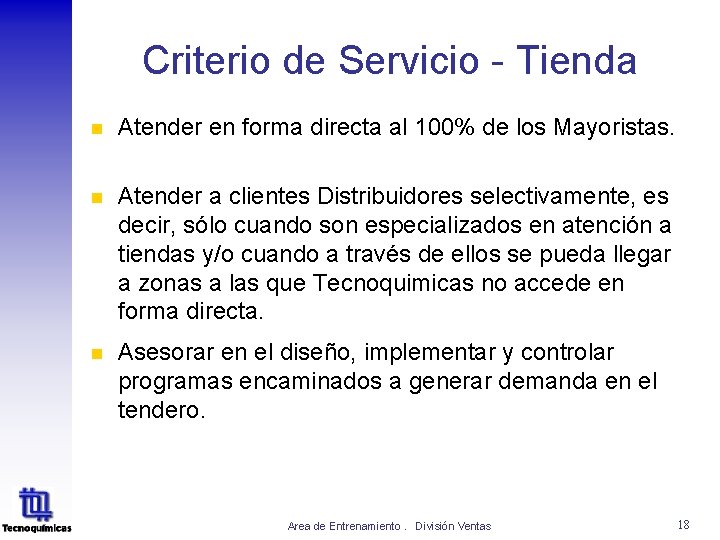 Criterio de Servicio - Tienda n Atender en forma directa al 100% de los Criterio de Servicio - Tienda n Atender en forma directa al 100% de los