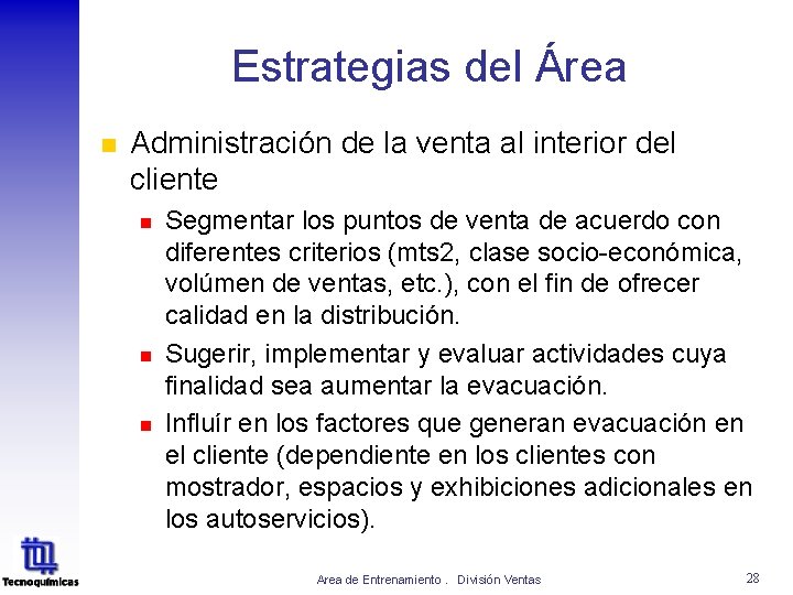 Estrategias del Área n Administración de la venta al interior del cliente n n Estrategias del Área n Administración de la venta al interior del cliente n n