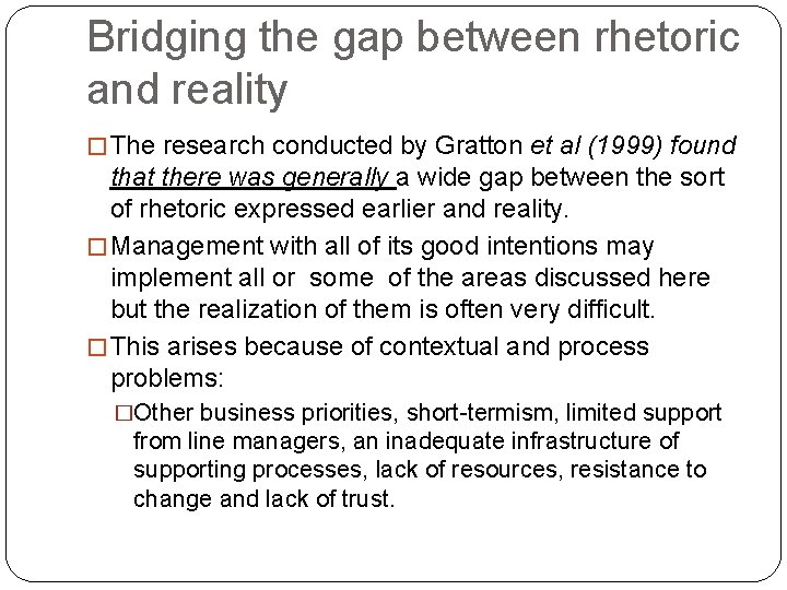 Bridging the gap between rhetoric and reality � The research conducted by Gratton et