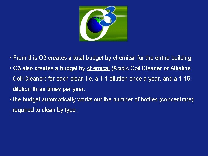  • From this O 3 creates a total budget by chemical for the