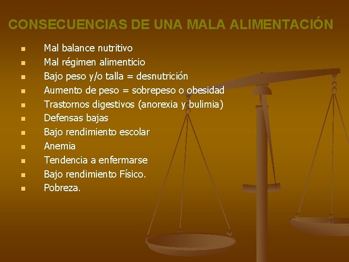 CONSECUENCIAS DE UNA MALA ALIMENTACIÓN n n n Mal balance nutritivo Mal régimen alimenticio