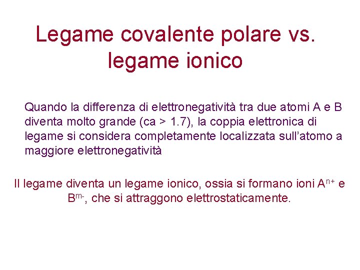 Differenza Tra Legame Ionico E Covalente Concetti Legame covalente Legame di coordinazione Legame ionico