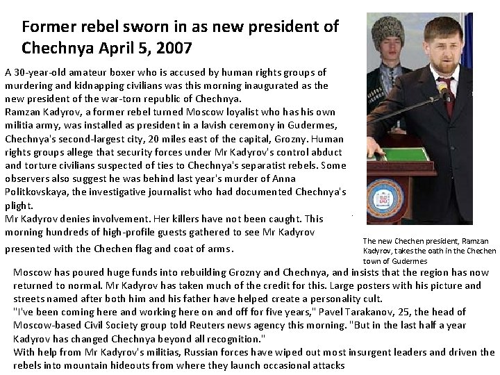 Former rebel sworn in as new president of Chechnya April 5, 2007 A 30