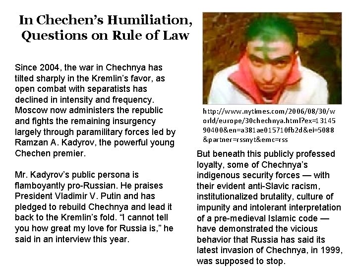 In Chechen’s Humiliation, Questions on Rule of Law Since 2004, the war in Chechnya