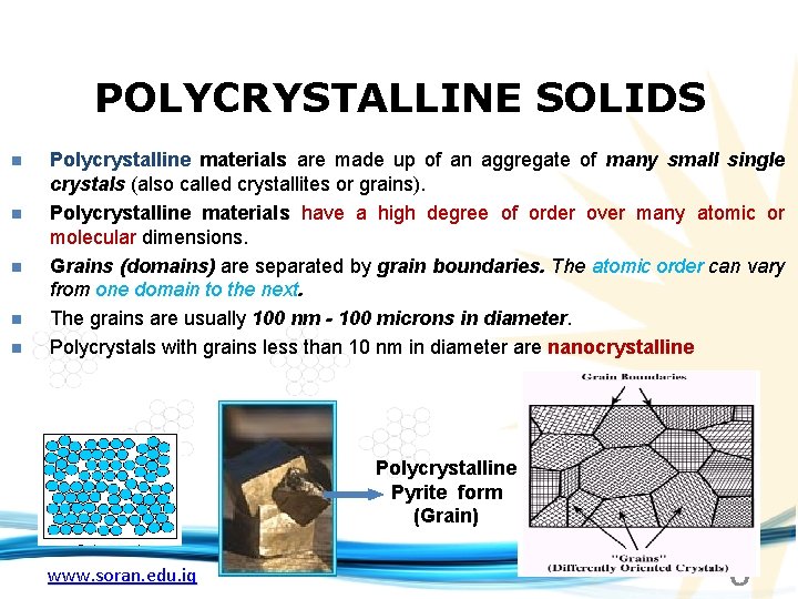 POLYCRYSTALLINE SOLIDS n n n Polycrystalline materials are made up of an aggregate of