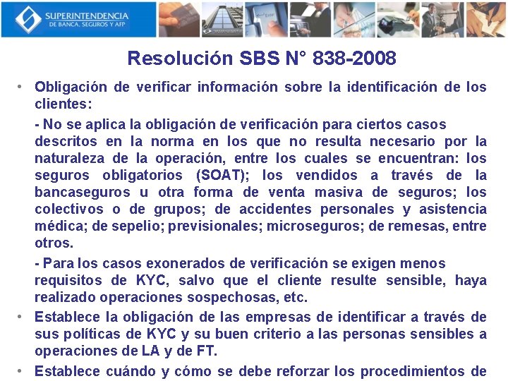 Resolución SBS N° 838 -2008 • Obligación de verificar información sobre la identificación de