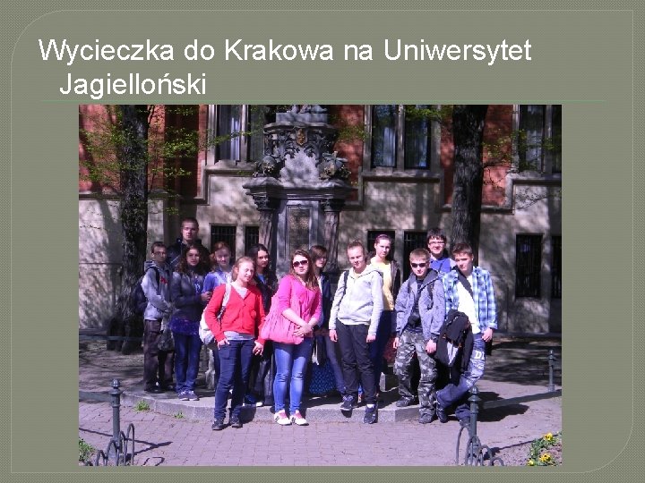 Wycieczka do Krakowa na Uniwersytet Jagielloński 