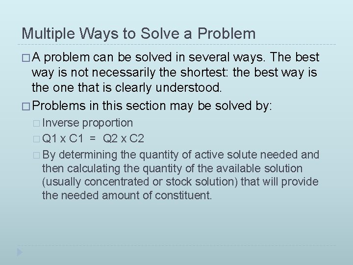 Multiple Ways to Solve a Problem �A problem can be solved in several ways.