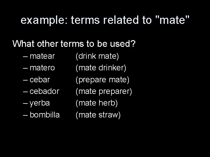 example: terms related to "mate" What other terms to be used? – matear –