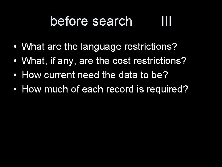 before search • • III What are the language restrictions? What, if any, are
