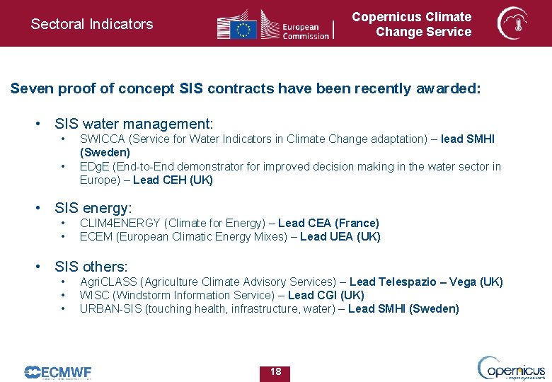 Copernicus Climate Change Service Sectoral Indicators Seven proof of concept SIS contracts have been Copernicus Climate Change Service Sectoral Indicators Seven proof of concept SIS contracts have been