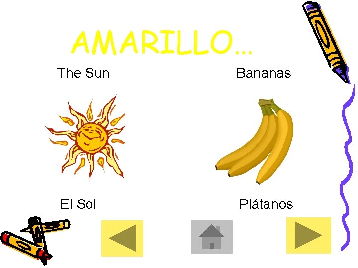 AMARILLO… The Sun Bananas El Sol Plátanos 