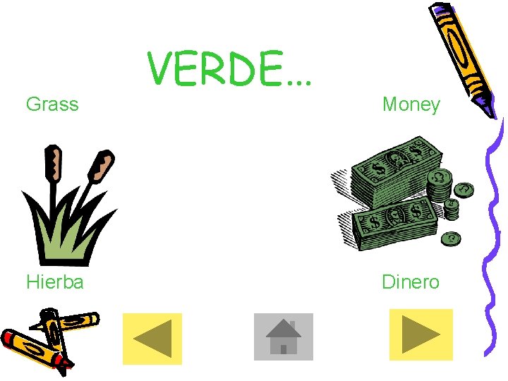 Grass Hierba VERDE… Money Dinero 
