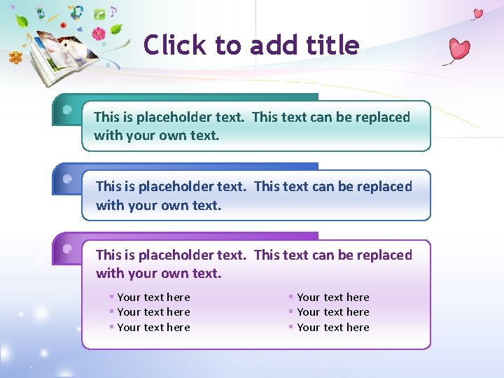 Click to add title This is placeholder text. This text can be replaced with