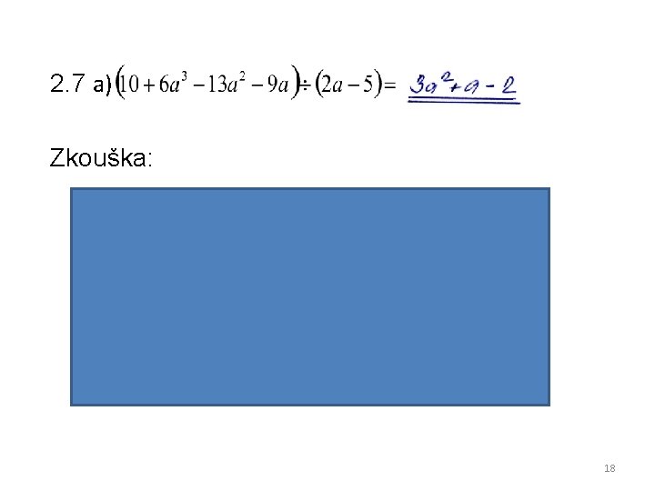 2. 7 a) Zkouška: ŘEŠENÍ: 18 