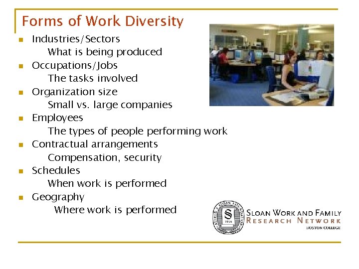 Forms of Work Diversity n n n n Industries/Sectors What is being produced Occupations/Jobs Forms of Work Diversity n n n n Industries/Sectors What is being produced Occupations/Jobs