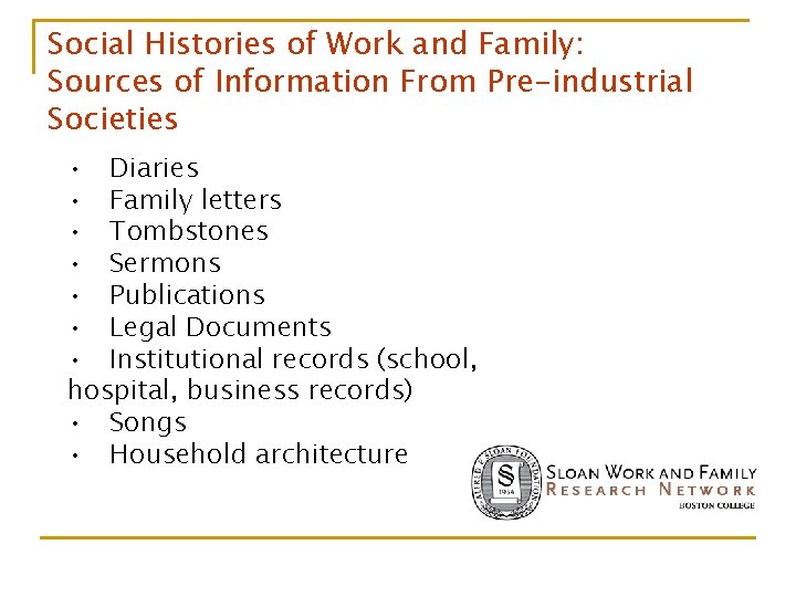 Social Histories of Work and Family: Sources of Information From Pre-industrial Societies • Diaries Social Histories of Work and Family: Sources of Information From Pre-industrial Societies • Diaries