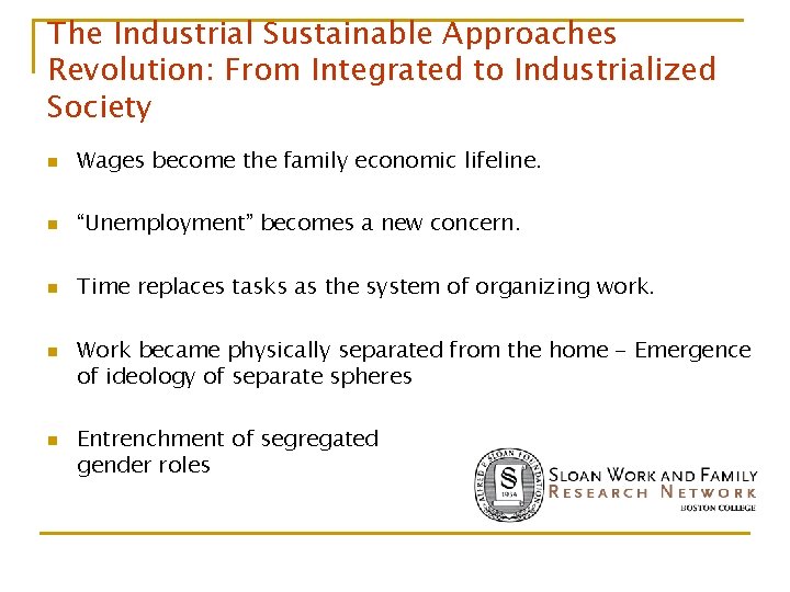 The Industrial Sustainable Approaches Revolution: From Integrated to Industrialized Society n Wages become the The Industrial Sustainable Approaches Revolution: From Integrated to Industrialized Society n Wages become the