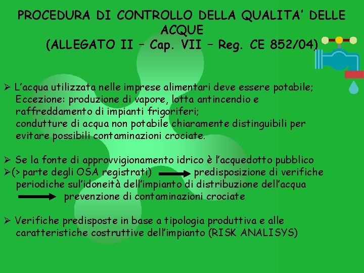 PROCEDURA DI CONTROLLO DELLA QUALITA’ DELLE ACQUE (ALLEGATO II – Cap. VII – Reg.