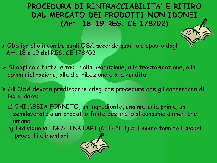 PROCEDURA DI RINTRACCIABILITA’ E RITIRO DAL MERCATO DEI PRODOTTI NON IDONEI (Art. 18 -19