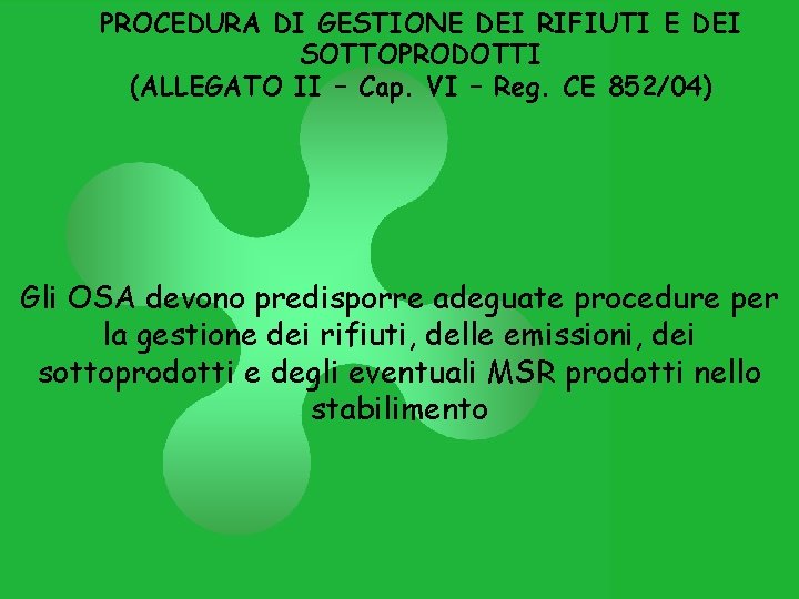 PROCEDURA DI GESTIONE DEI RIFIUTI E DEI SOTTOPRODOTTI (ALLEGATO II – Cap. VI –