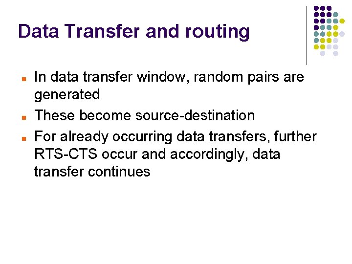Data Transfer and routing In data transfer window, random pairs are generated These become
