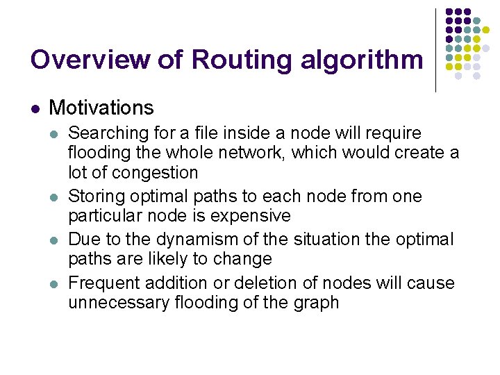 Overview of Routing algorithm l Motivations l l Searching for a file inside a