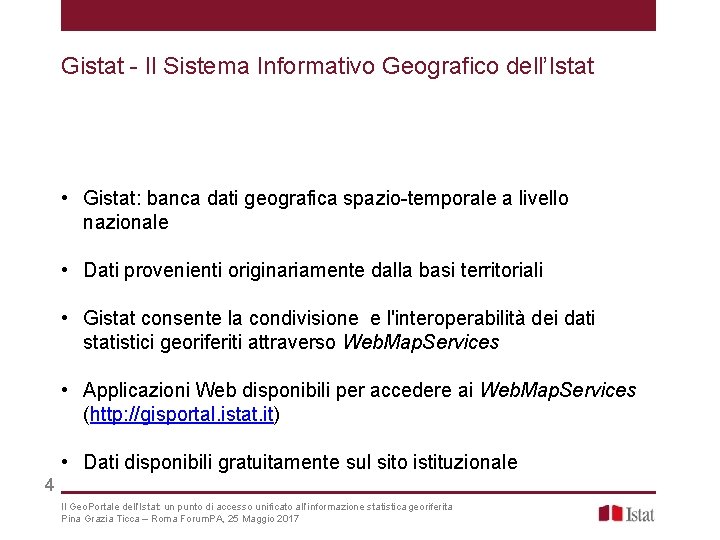 Gistat - Il Sistema Informativo Geografico dell’Istat • Gistat: banca dati geografica spazio-temporale a