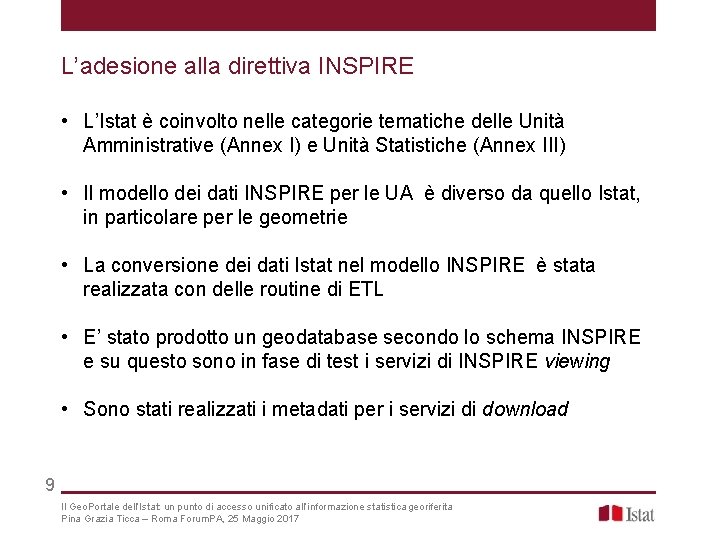 L’adesione alla direttiva INSPIRE • L’Istat è coinvolto nelle categorie tematiche delle Unità Amministrative