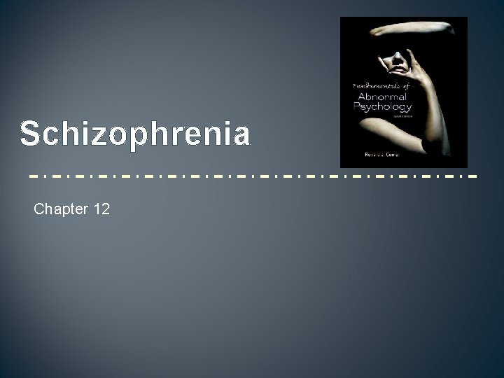 Schizophrenia Chapter 12 