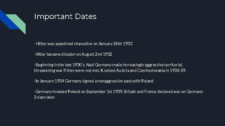 Important Dates - Hitler was appointed chancellor on January 20 th 1933 -Hitler became