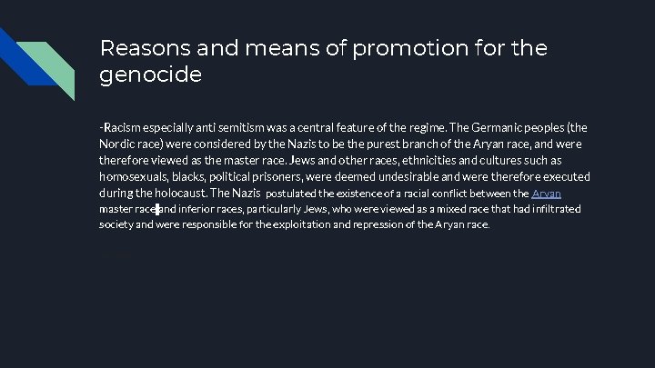 Reasons and means of promotion for the genocide -Racism especially anti semitism was a